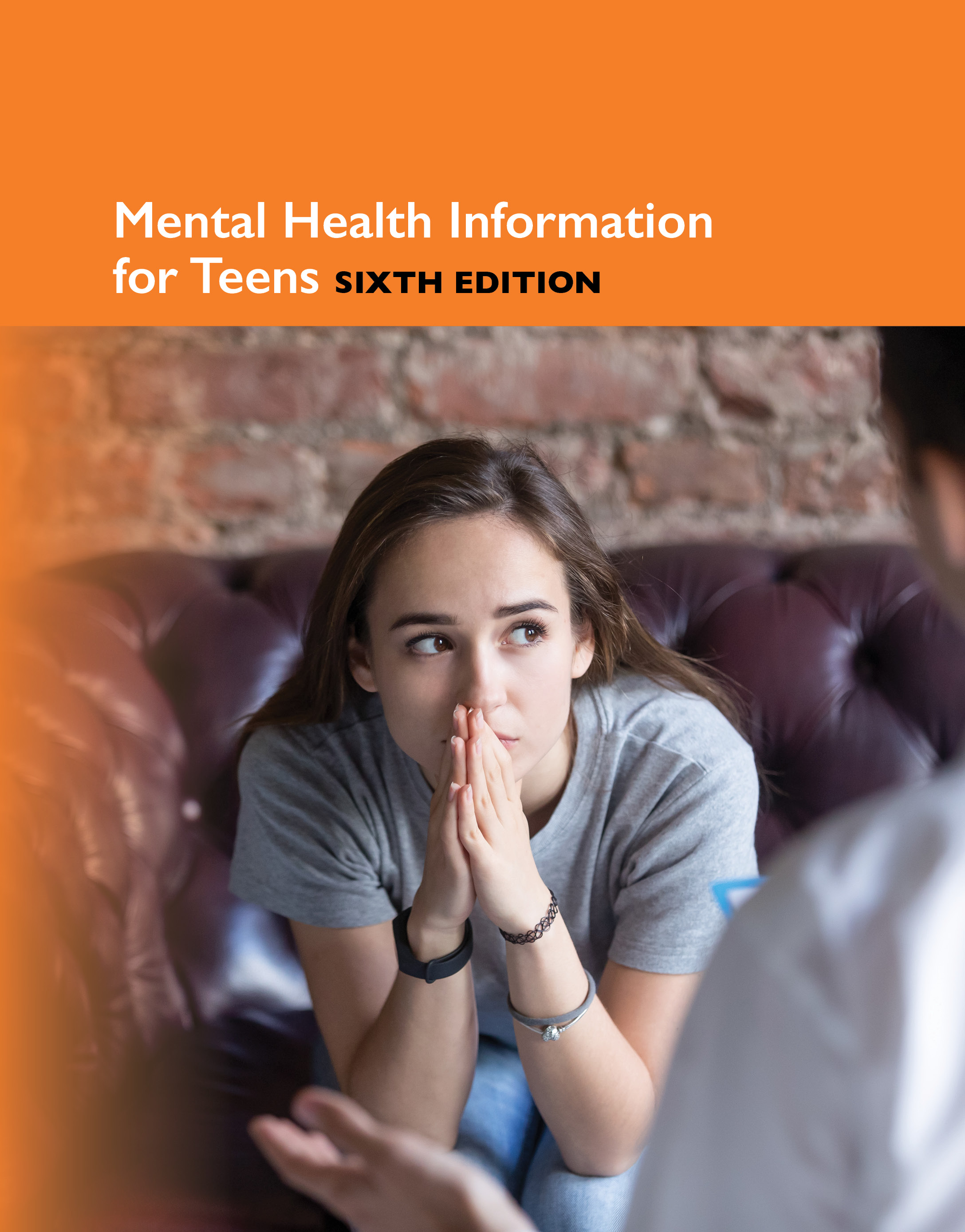 Contents Teen Health Series MENTAL HEALTH INFORMATION FOR TEENS SIXTH EDITION - photo 1