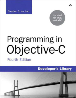 Stephen G. Kochan - Programming in Objective-C: Updated for IOS 5 and Automatic Reference Counting (ARC)