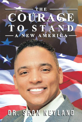 Dr. Shon Neyland The Courage to Stand: a New America