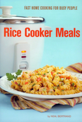 Neal Bertrand Rice Cooker Meals: Fast Home Cooking for Busy People