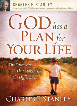 Charles F. Stanley - God Has a Plan for Your Life: The Discovery that Makes All the Difference