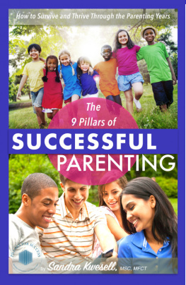 Sandra Kwesell - The 9 Pillars of Successful Parenting