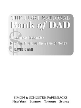 David Owen - The First National Bank of Dad: The Best Way to Teach Kids About Money