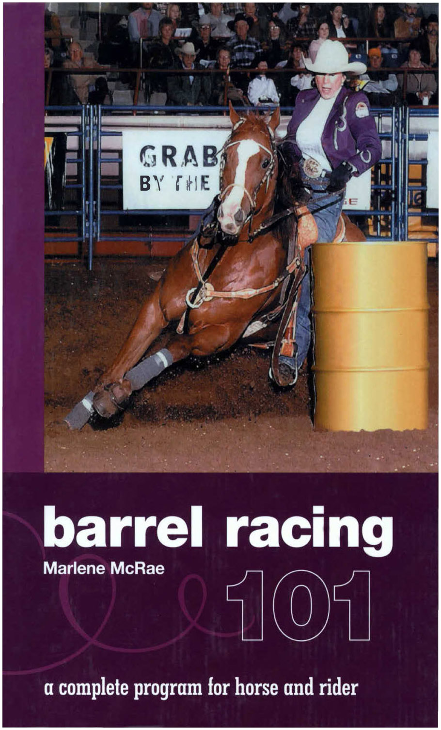 F ew equestrian sports are more exciting than barrel racing in which horse and - photo 1