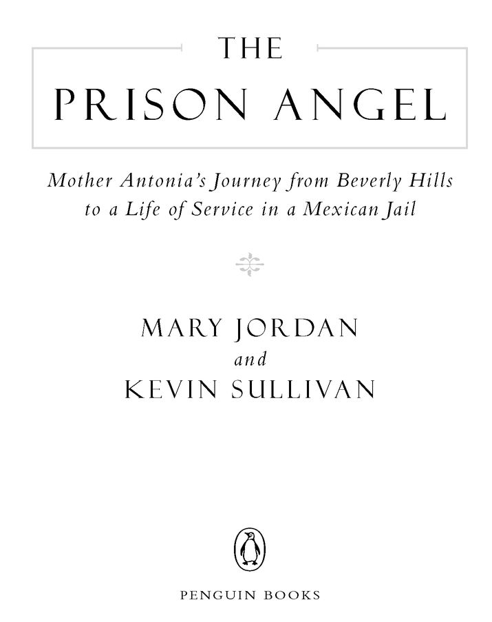 The Prison Angel Mother Antonias Journey from Beverly Hills to a Life of Service in a Mexican Jail - image 2