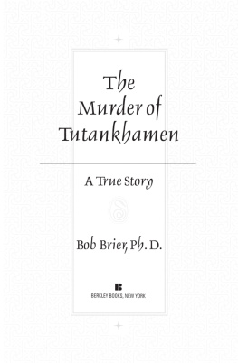 Bob Brier - The Murder of Tutankhamen