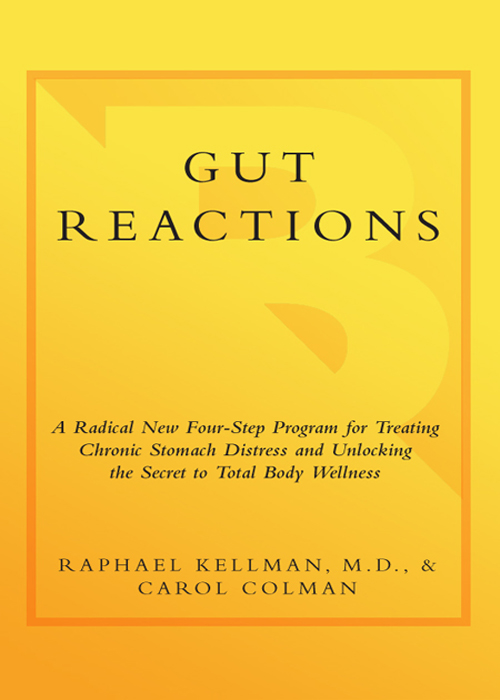 Gut Reactions A Radical New Four-Step Program for Treating Chronic Stomach - photo 1