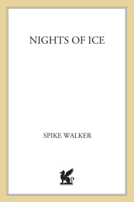 Spike Walker - Nights of Ice: True Stories of Disaster and Survival on Alaskas High Seas