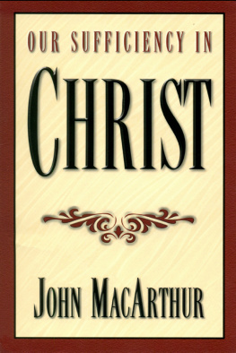 John MacArthur - Our Sufficiency in Christ