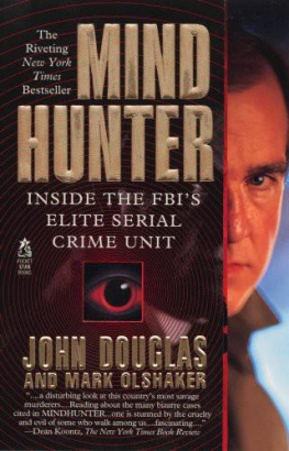 John Douglas - Mind Hunter: Inside the FBIs Elite Serial Crime Unit