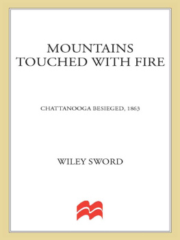 Wiley Sword Mountains Touched with Fire: Chattanooga Besieged, 1863