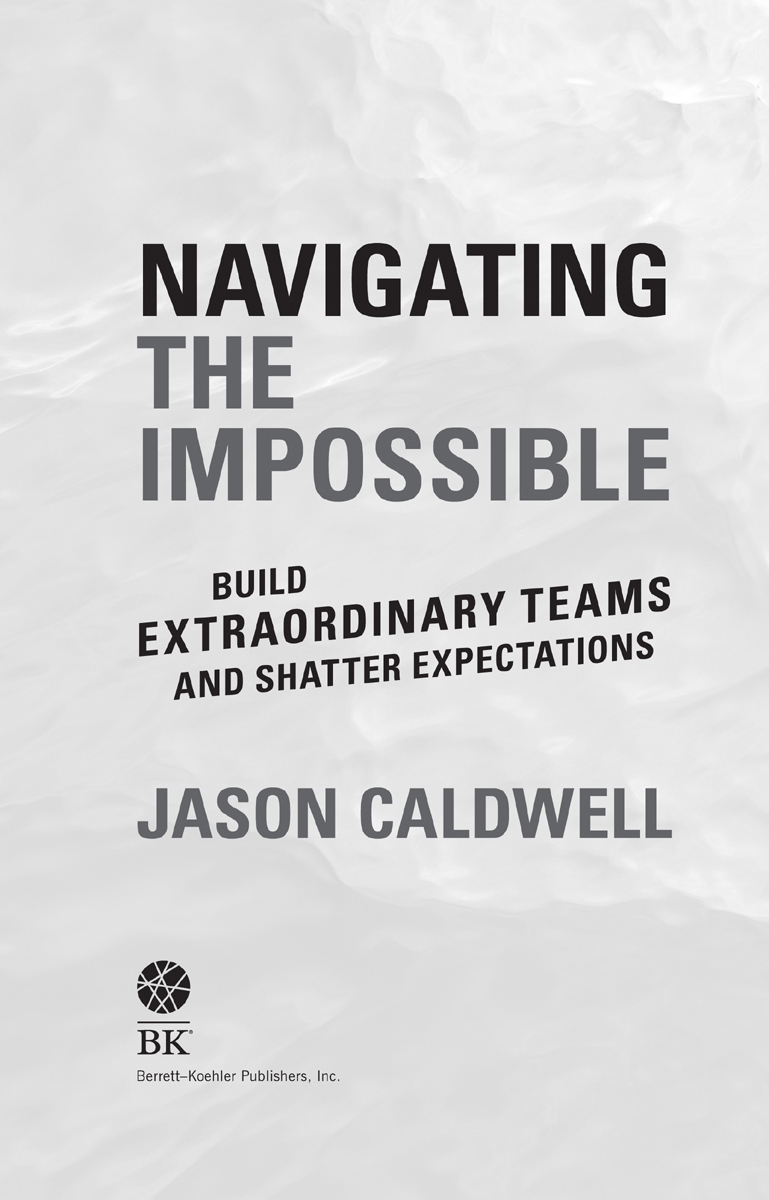 Navigating the Impossible Copyright 2019 by Jason Caldwell All rights - photo 1