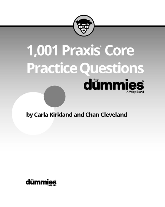 1001 Praxis Core Practice Questions For Dummies Published by John Wiley - photo 3