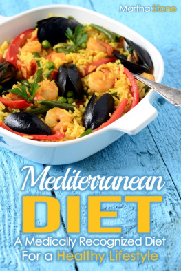 Martha Stone Mediterranean Diet: A Medically Recognized Diet For a Healthy Lifestyle.