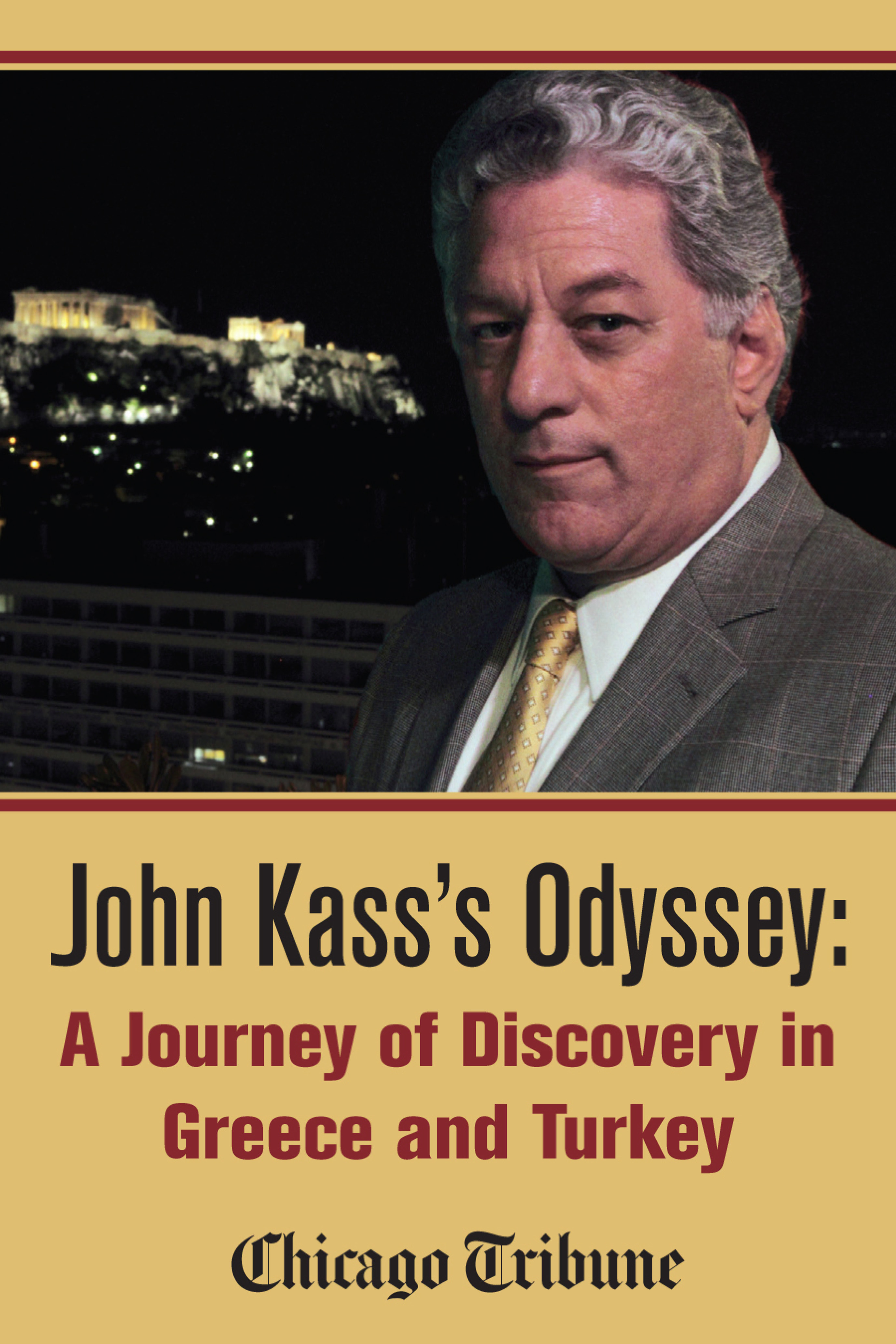 JOHN KASSS ODYSSEY A Journey of Discovery in Greece and Turkey Columns by John - photo 1