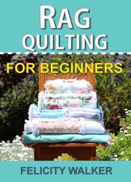 Felicity Walker - Rag Quilting for Beginners