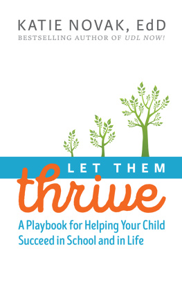 Katie Novak Let Them Thrive: A Playbook for Helping Your Child Succeed in School and in Life