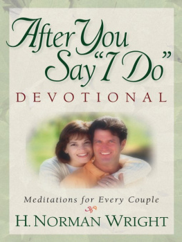 H. Norman Wright - After You Say I Do Devotional: Meditations for Every Couple