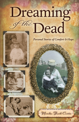 Marilou Trask-Curtin - Dreaming of the Dead: Personal Stories of Comfort and Hope