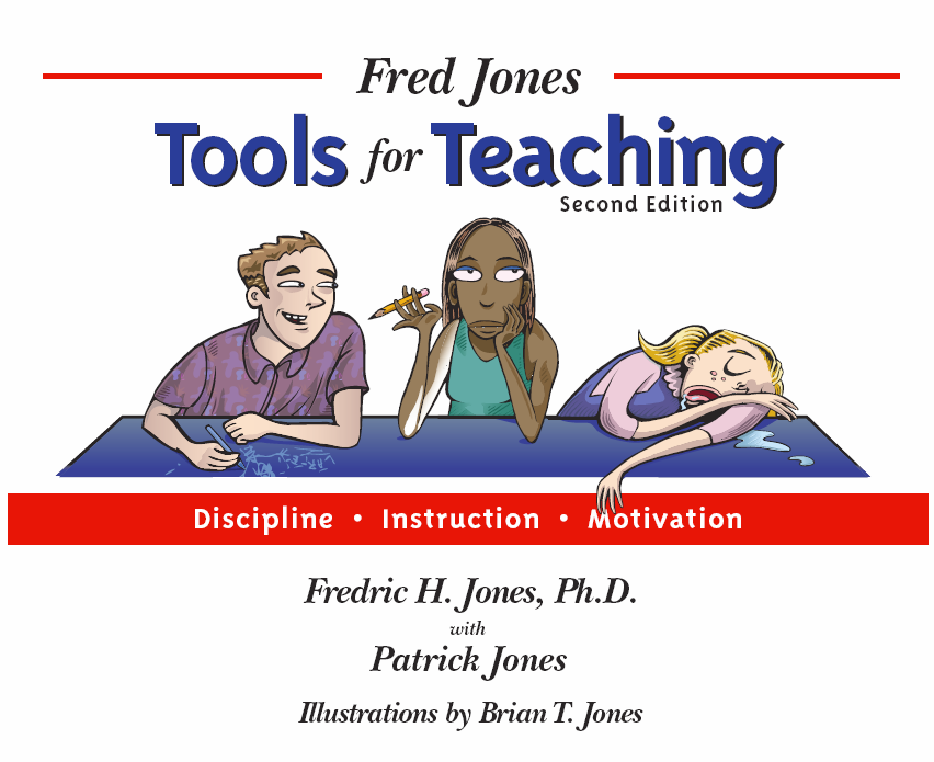 Fred Jones Tools for Teaching Discipline Instruction Motivation Copyright - photo 1