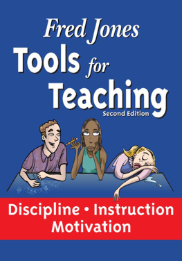 Fred Jones - Tools for Teaching: DisciplineInstructionMotivation