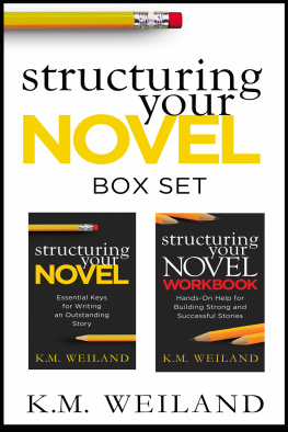 K.M. Weiland - Structuring Your Novel Box Set