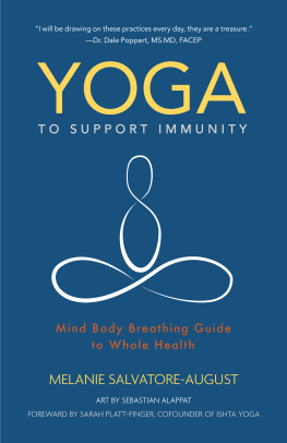 Melanie Salvatore-August - Yoga to Support Immunity: Mind Body Breathing Guide to Whole Health