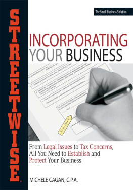 Michele Cagan Streetwise Incorporating Your Business: From Legal Issues to Tax Concerns, All You Need to Establish and Protect Your Business