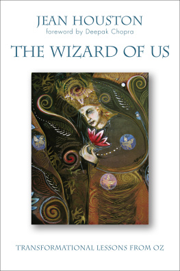 Jean Houston - The Wizard of Us: Transformational Lessons from Oz