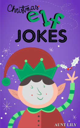 Aunt Lily Christmas Elf Jokes