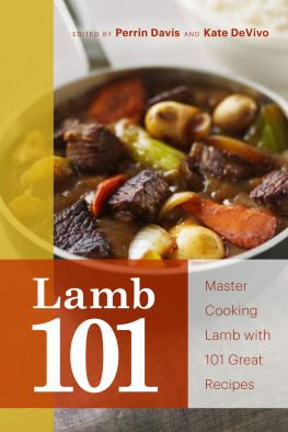 Perrin Davis - Lamb 101: Master Cooking Lamb with 101 Great Recipes