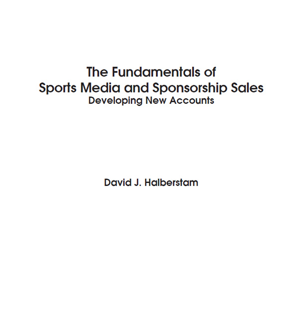 THE FUNDAMENTALS OF SPORTS MEDIA AND SPONSORSHIP SALES DEVELOPING NEW - photo 1