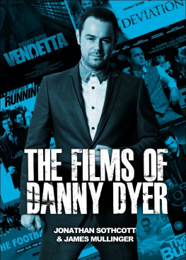 Jonathan Sothcott The Films of Danny Dyer