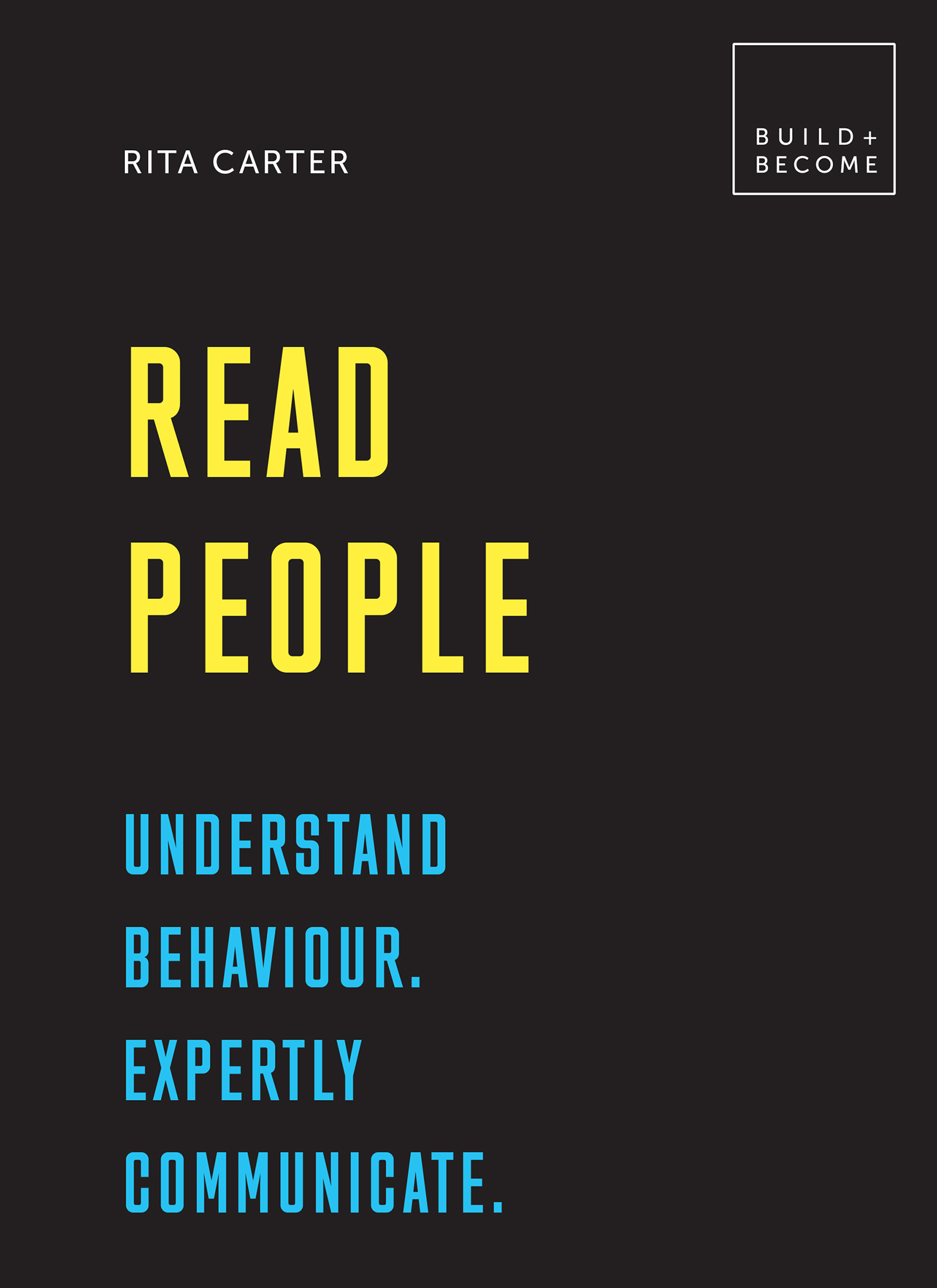 READ PEOPLE UNDERSTAND BEHAVIOUR EXPERTLY COMMUNICATE RITA CARTER - photo 1