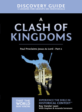 Ray Vander Laan A Clash of Kingdoms Discovery Guide: Paul Proclaims Jesus As Lord – Part 1