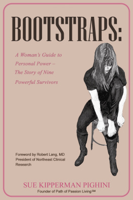 Sue Kipperman - Bootstraps: A Womans Guide to Personal Power – The Story of Nine Powerful Survivors