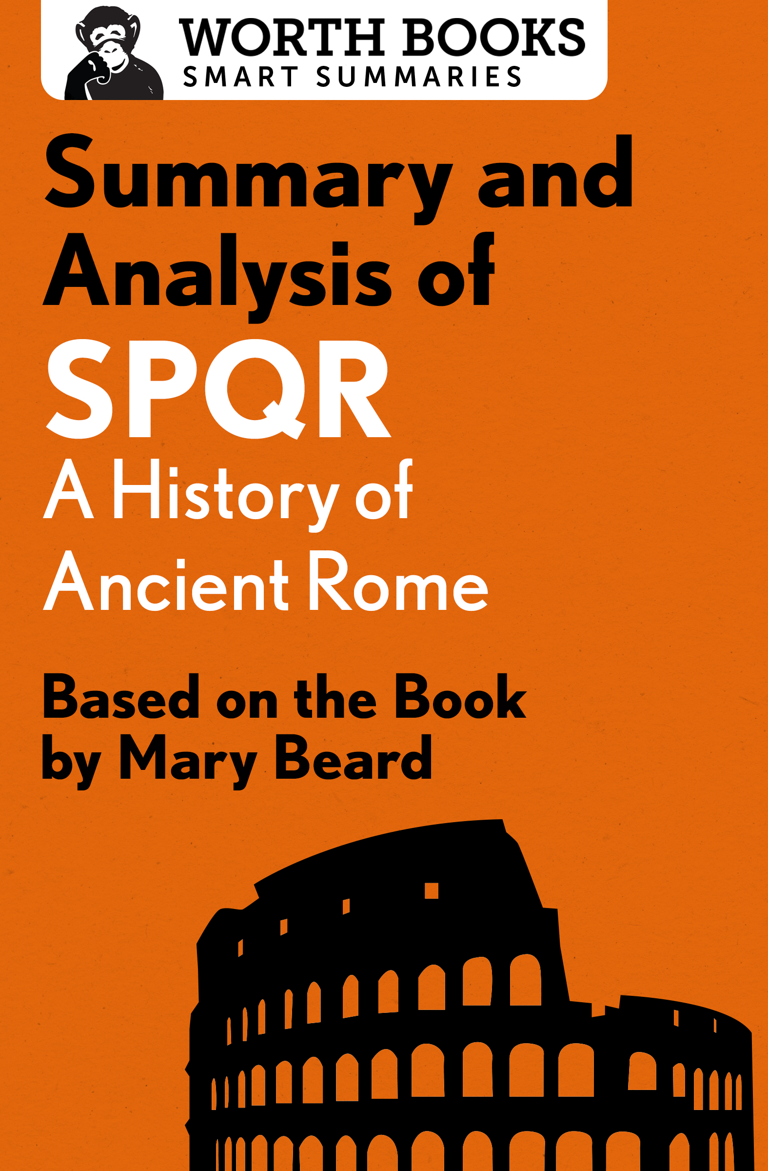 Summary and Analysis of SPQR A History of Ancient Rome Based on the Book by - photo 1