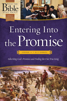 Dr. Henrietta C. Mears - Entering into the Promise: Joshua through 1 & 2 Samuel: Inheriting Gods Promises and Finding the One True King