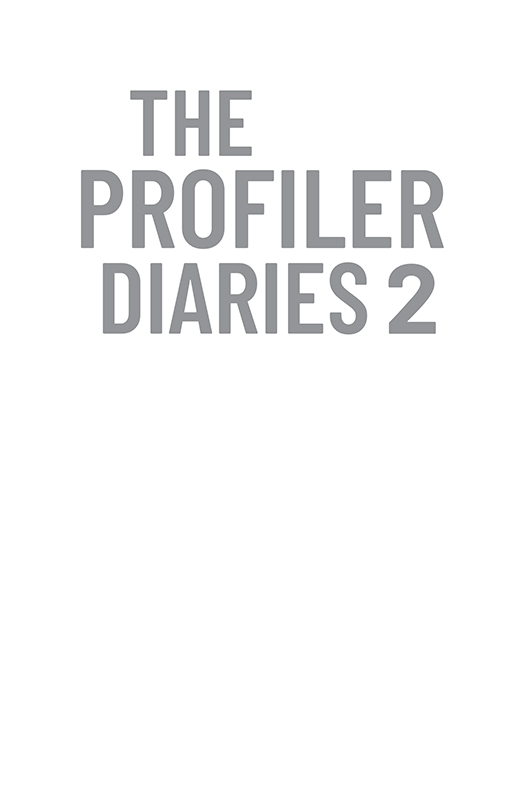 The Profiler Diaries 2 Published by Penguin Books an imprint of Penguin Random - photo 2