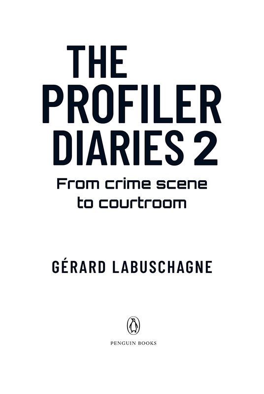 The Profiler Diaries 2 Published by Penguin Books an imprint of Penguin Random - photo 3