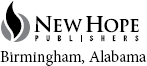 New Hope Publishers P O Box 12065 Birmingham AL 35202-2065 - photo 2