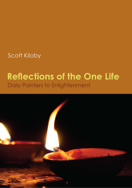 Scott Kiloby - Reflections of the One Life: Daily Pointers to Enlightenment