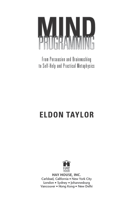 Copyright 2009 by Eldon Taylor Published and distributed in the United States - photo 8