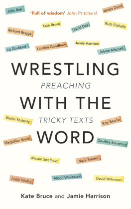 Jamie Harrison - Wrestling with the Word: Preaching on Tricky Texts