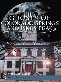 Stephanie Waters Ghosts of Colorado Springs and Pikes Peak