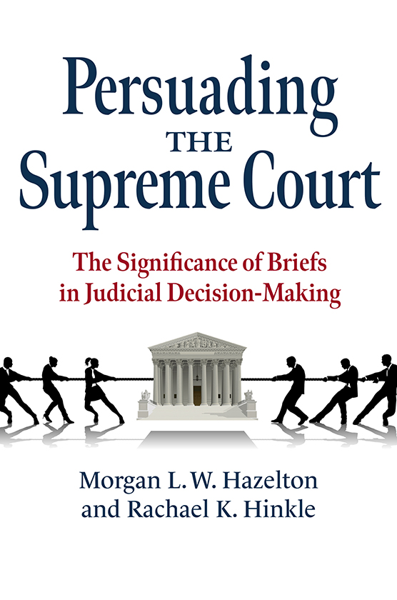 Persuading the Supreme Court The Significance of Briefs in Judicial Decision-Making - image 1