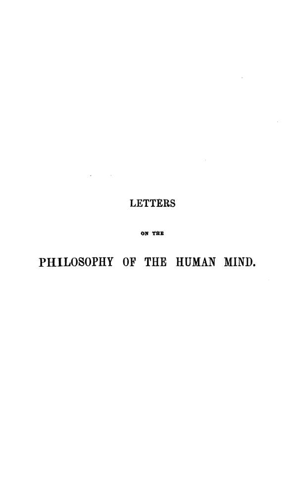 Letters on the Philosophy of the Human Mind Volume 2 - photo 4