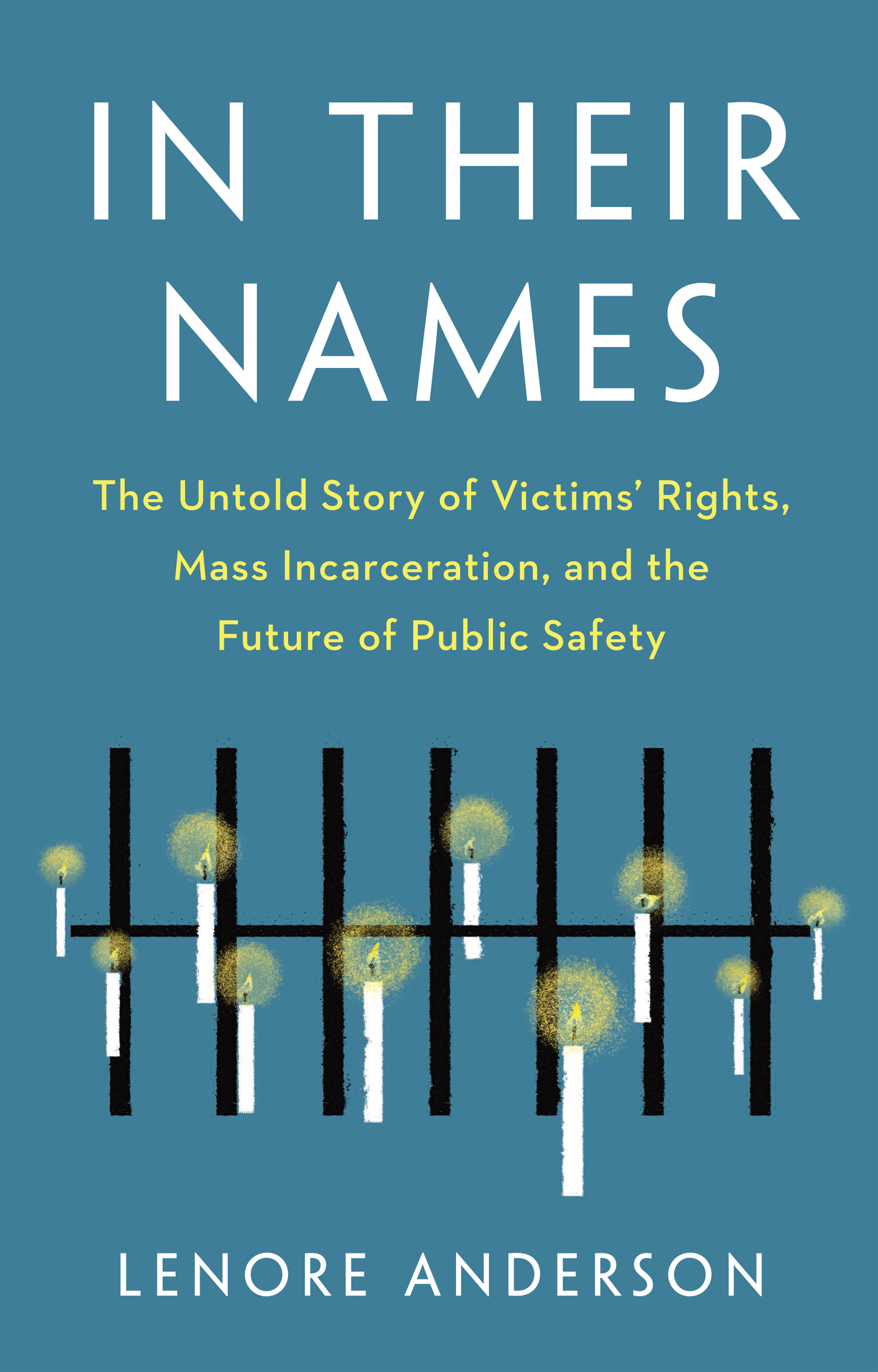 IN THEIR NAMES The Untold Story of Victims Rights Mass Incarceration and the - photo 1