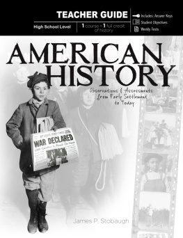 James P. Stobaugh - American History-Teacher: Observations & Assessments from Early Settlement to Today