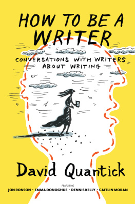 David Quantick - How to Be a Writer